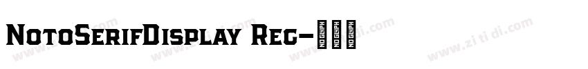NotoSerifDisplay Reg字体转换